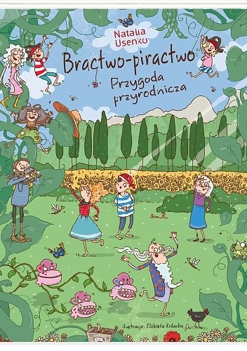Bractwo-piractwo. Przygoda przyrodnicza - Natalia Usenko