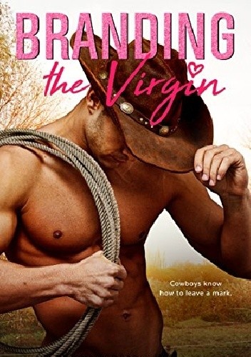 Branding the Virgin - Alexa Riley