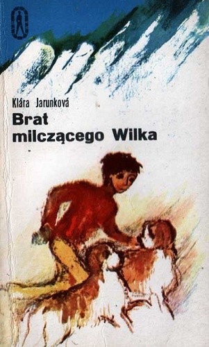 Brat milczącego Wilka - Klára Jarunková