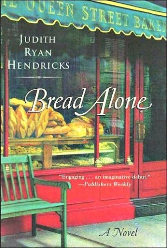 Bread Alone - Judy Hendricks