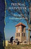 Brewiarz śródziemnomorski - Predrag Matvejević