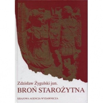 Broń starożytna - Zdzisław Żygulski jun.