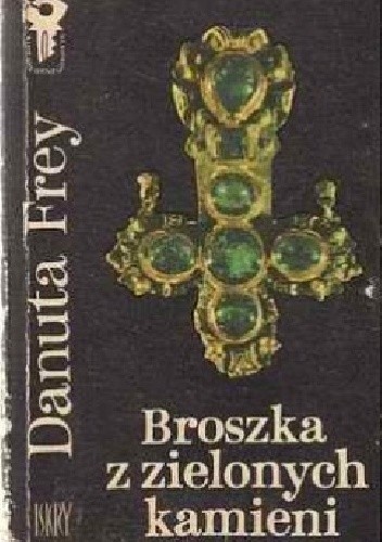Broszka z zielonych kamieni - Danuta Frey-Majewska