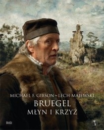 Bruegel: Młyn i krzyż - Lech Majewski