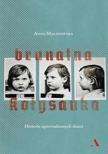 Brunatna kołysanka. Historie uprowadzonych dzieci - Anna Malinowska