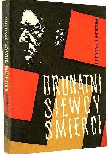 Brunatni siewcy śmierci - Franciszek Bernaś