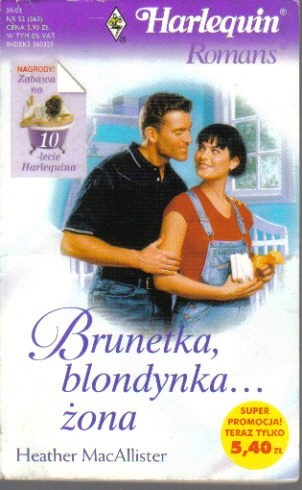 Brunetka, blondynka... żona - Heather MacAllister