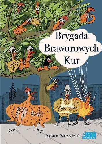 Brygada Brawurowych Kur - Adam Skrodzki