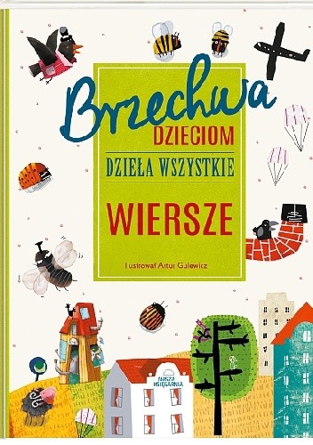 Brzechwa dzieciom. Dzieła wszystkie. Wiersze - Jan Brzechwa