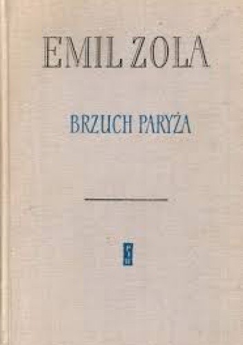 Brzuch Paryża - Emil Zola