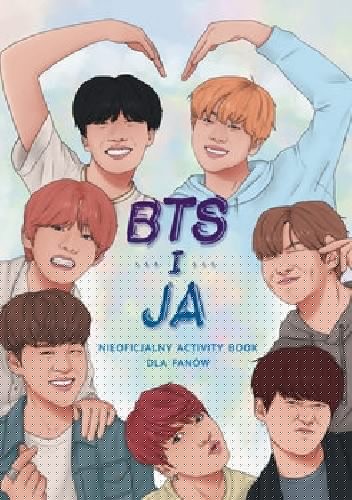 BTS i ja. Nieoficjalny activity book dla fanów - Becca Wright
