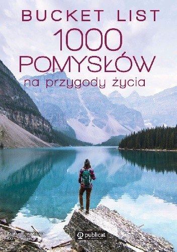Bucket list. 1000 pomysłów na przygody życia - Kath Stathers