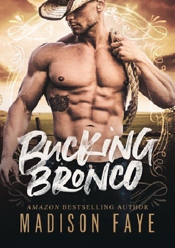 Bucking Bronco - Madison Faye