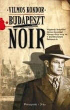 Budapeszt noir - Vilmos Kondor