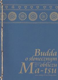Budda o słonecznym obliczu - Tao-yi Ma-Tsu