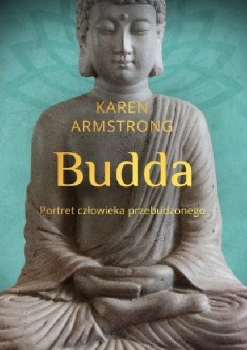 Budda. Portret człowieka przebudzonego - Karen Armstrong