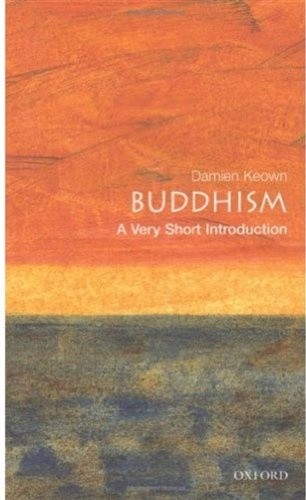 Buddhism: A Very Short Introduction - Damien Keown