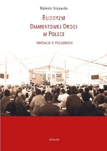 Buddyzm Diamentowej Drogi w Polsce - Malwina Krajewska