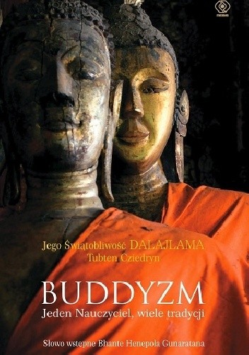 Buddyzm. Jeden Nauczyciel, wiele tradycji. - Dalajlama XIV