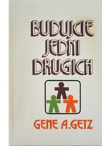 Budujcie jedni drugich - Gene A. Getz