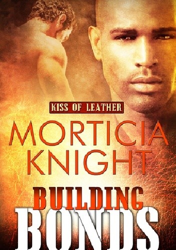 Building Bonds - Morticia Knight