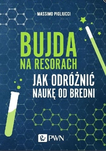 Bujda na resorach. Jak odróżnić naukę od bredni - Massimo Pigliucci