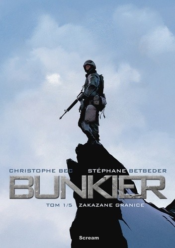 Bunkier. Tom 1/5. Zakazane granice - Christophe Bec