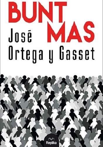 Bunt mas - José Ortega y Gasset
