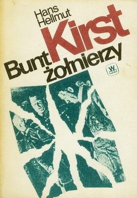Bunt Żołnierzy. Powieść o 20 lipca 1944 - Hans Hellmut Kirst
