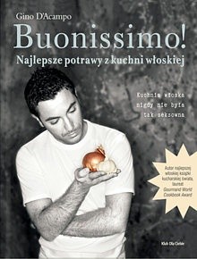 Buonissimo! Najlepsze potrawy z kuchni włoskiej - Gino D'Acampo