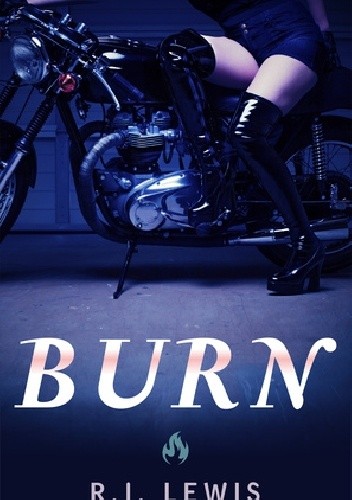 Burn - R.J. Lewis