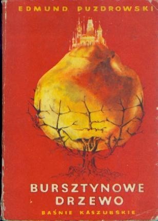Bursztynowe drzewo - Edmund Puzdrowski