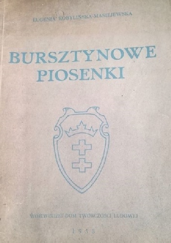 Bursztynowe piosenki - Eugenia Kobylińska-Masiejewska