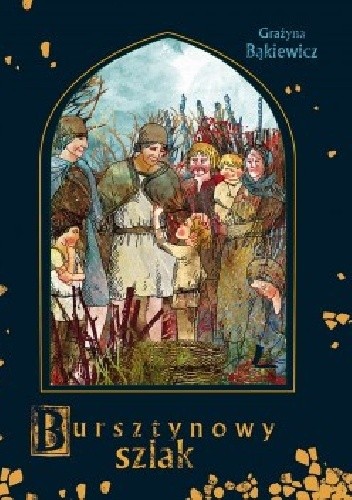 Bursztynowy szlak - Grażyna Bąkiewicz