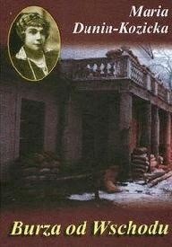 Burza od wschodu - Maria Dunin-Kozicka