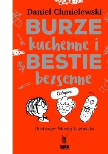 Burze kuchenne i bestie bezsenne/ chłopiec - Maciej Łazowski