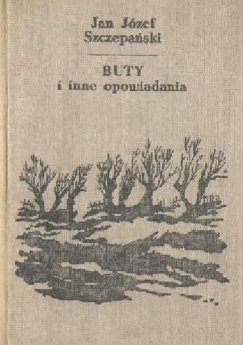 Buty i inne opowiadania - Jan Józef Szczepański