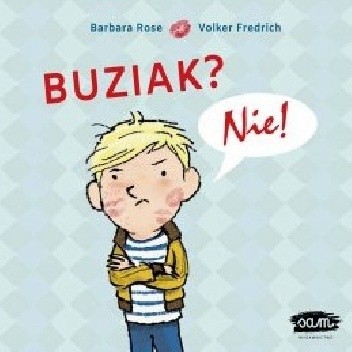 Buziak? Nie! - Barbara Rose