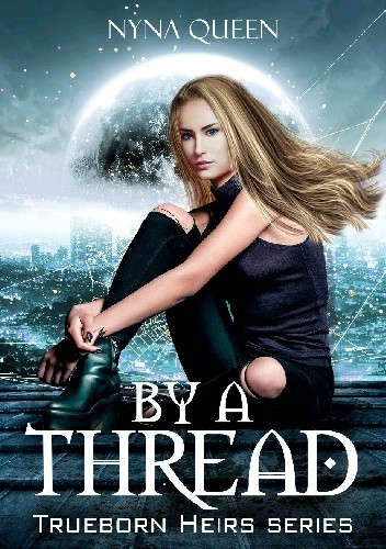 By a Thread - Nyna Queen