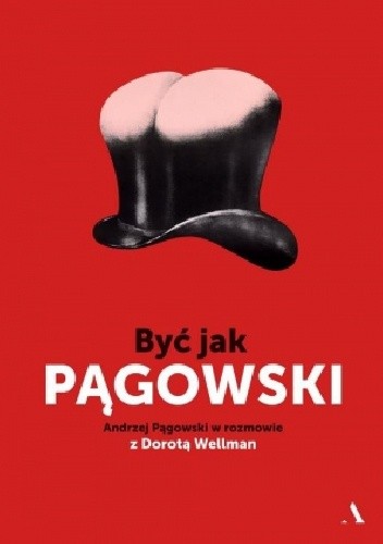 Być jak Pągowski - Dorota Wellman