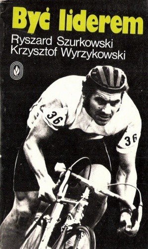 Być liderem - Ryszard Szurkowski