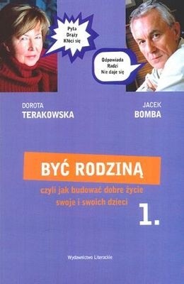 Być rodziną 1, czyli jak budować dobre życie swoje i swoich dzieci - Jacek Bomba