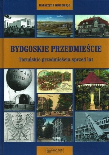 Bydgoskie Przedmieście - Katarzyna Kluczwajd