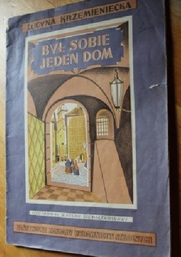 Był sobie jeden dom - Lucyna Krzemieniecka
