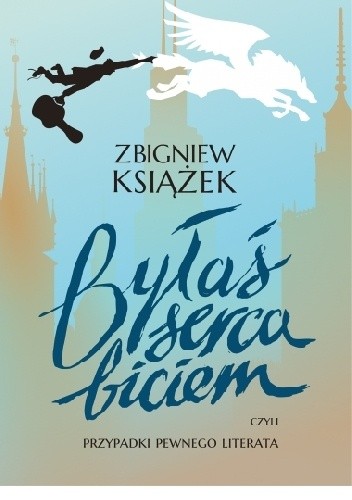 Byłaś serca biciem - Zbigniew Książek