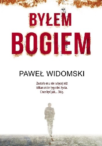 Byłem bogiem - Paweł Widomski