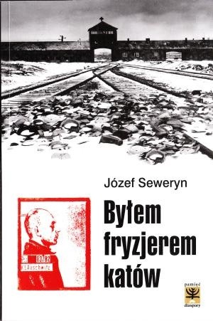 Byłem fryzjerem katów - Józef Seweryn