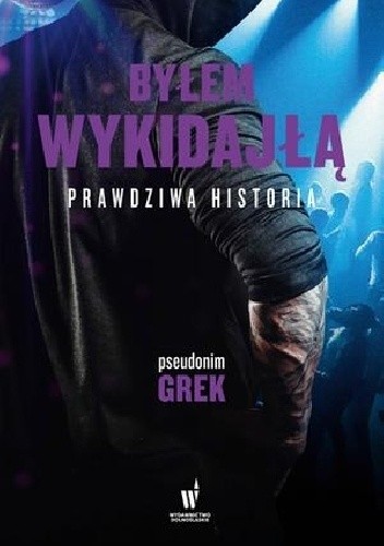 Byłem wykidajłą. Prawdziwa historia - Grek