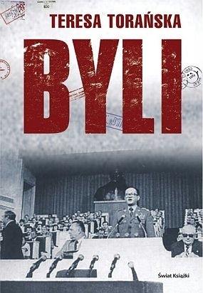 Byli - Teresa Torańska
