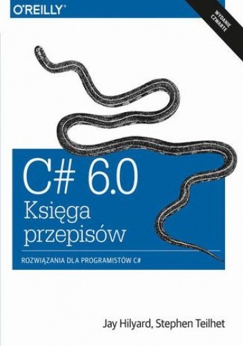 C# 6.0 - Księga przepisów - Hilyard Jay